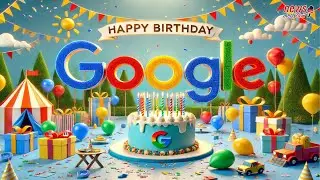 🎉 Happy Birthday Google! 🎂 2025 Celebration & Fun Facts 🥳
