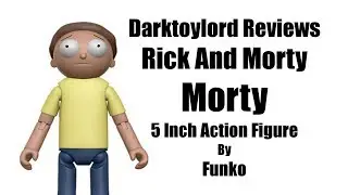 Darktoylord Reviews: Funko Morty 5 Inch Action Figure from Rick and Morty