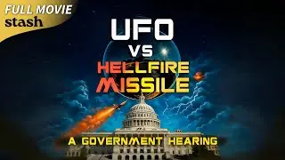 Ufo Vs Hellfire Missile: A Government Hearing | Documentary | Full Movie | UFO