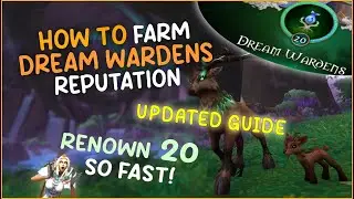 How to MAX OUT Renown with Dream Wardens 10.2 WoW