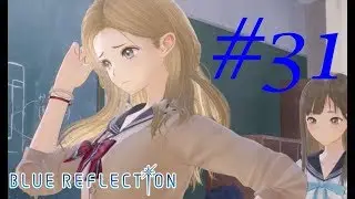 KAORI AND RIKA - Blue Reflection Walkthrough W/ Commentary Part 31