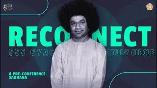 SSS GYAC Reconnect Study Circle - A Pre-Conference Sadhana