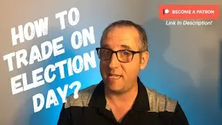 How to Trade on Election Day? Protect Your Portfolio!