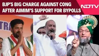 BJP vs Congress | BJP's Big Charge Against Congress After AIMIM Extends Support For Bypoll