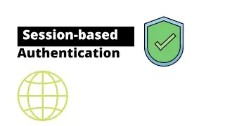 Learn Session-based (Cookie-based) Authentication in 5 Minutes