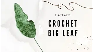 Crochet Big Leaf