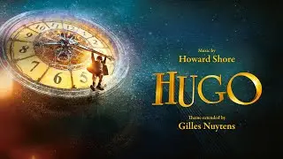 Howard Shore: Hugo Theme [Extended by Gilles Nuytens]
