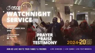 Watchnight Service | Prayer Praise Testimony | WNTCG Live | December 31st 2024
