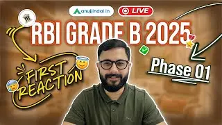 RBI Grade B 2025: Phase 1 Immediate Exam Analysis | Anuj Jindal