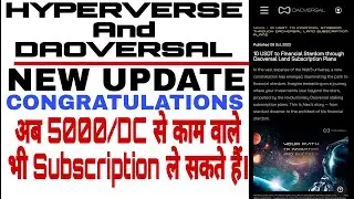 HYPERVERSE AND DAOVERSAL NEW UPDATE || AB 5000DC SE KM VALE BI SUBSCRIPTION LE SKTE HAI || GOOD NEWS