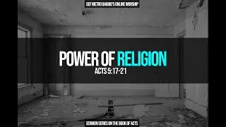 GCF Metro Baguio | Power Religion | Acts 5:17-21 | Ptr. Lorenz Castillo