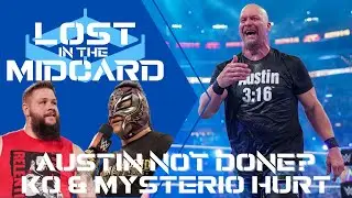 Lost in the Midcard | WWE reaches out to Stone Cold about another match; KO and Mysterio injured