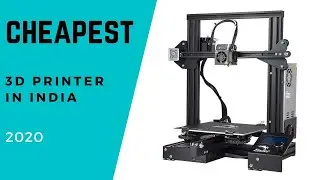 Cheapest 3D printer India 2020