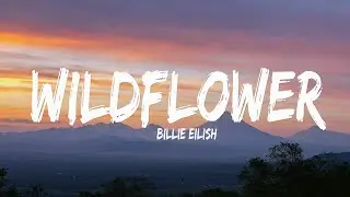 Billie Eilish - WILDFLOWER (Lyrics)