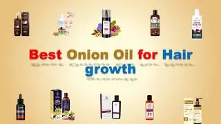 Best Onion Oil for Hair growth | Top 10 Onion Oil in India with price 2023