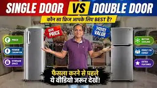 Single Door Vs Double door Refrigerator | Unboxing and full Comparison | Rahul Khurana