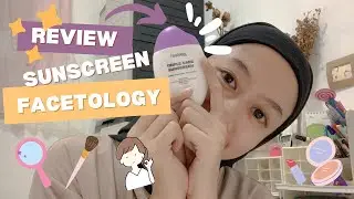 REVIEW SUNSCREEN FACETOLOGY YANG LAGI VIRAL BIKIN GLOWING!!! #sunscreen  #sunscreenmurah #review