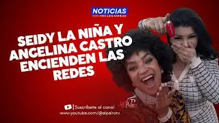 Beso, Ferrari y Esc&aacute;ndalo: Seidy La Ni&ntilde;a y Angelina Castro Desatan Fuego en las Redes