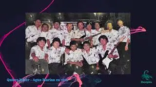 Quiero beber  - Agua Marina en vivo