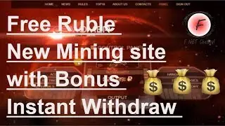 Free Ruble New Mining site with Bonus Instant Withdraw - F Net