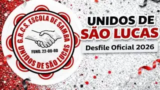 DESFILE OFICIAL 2026 | UNIDOS DE S&Atilde;O LUCAS &ndash; Grupo de Acesso 2 SP