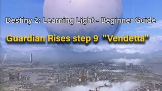 Destiny 2: Beginner Guide - Learning Light : Guardian Rises step 9  