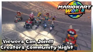 Creators Community Night Mario Kart World & Super Smash Bros Ultimate Viewers can join!!