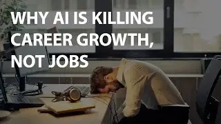 Why AI Is Killing Career Growth, Not Jobs | Work After AI