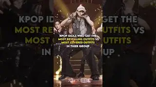 Kpop idols who get the most revealing vs most covered outfits (bg.ver) #kpop #shorts #fyp
