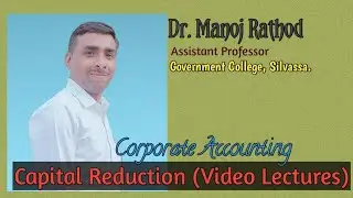 Capital Reduction Account | Corporate Account | VNSGU B.Com. Sem 3 | Guj. Uni. B.Com. Sem 3