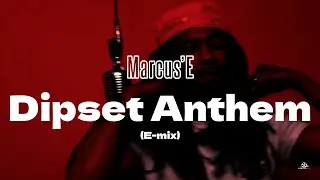 Marcus&rsquo;E - Dipset anthem (E-mix) Shot By @LouMoney