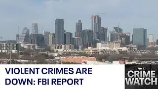 FBI says violent crime is down nationally, but critics say otherwise | FOX 7 Austin
