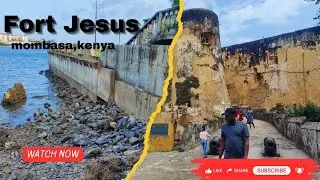 FORT JESUS (MOMBASA): A Journey Through Time and History