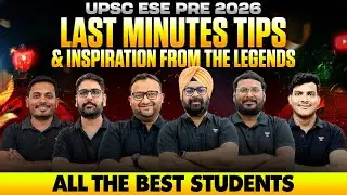 UPSC ESE PRE 2026 🎓 | All the Best Students | Last-Min Tips & Inspiration from the Legends! 🌟