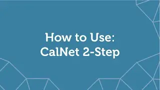 How to use CalNet Two-Step