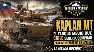 🔥Kaplan MT: El Tanque Medio que Chile Deber&iacute;a Comprar para su Infanter&iacute;a de Marina🔥