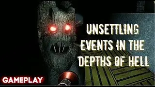 Unsettling events in the depths of hell - Walkthrough Gameplay (ENDING)