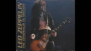 Led Zeppelin 106 March 21 1975 THE DINOSAUR IN MOTION