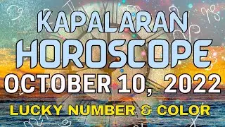 Gabay Kapalaran Horoscope ngayon OCTOBER 10, 2022 Daily horoscope for today lucky numbers and color