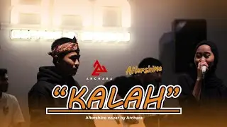 Aftershine kalah cover by Archara Music