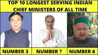 TOP 10 LONGEST SERVING CHIEF MINISTERS IN INDIA OF ALL TIME