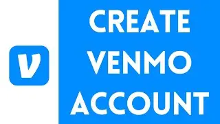 Venmo Sign Up 2024 | How To Create Venmo Account