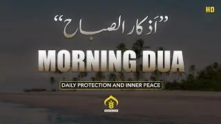 Powerful Morning Dua to Start Your Day with Allah’s Blessings || Path Of Noor 