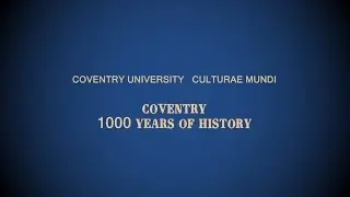 Coventry - 1000 Years of History