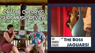 The Boss Jaguars &ldquo;Go Under Cover With&hellip;&rdquo; - Chad & Cherry&rsquo;s Surf Music Review E76