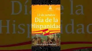 &iquest;Que es el d&iacute;a de la hispanidad? #espa&ntilde;a #hispanidad #mexico