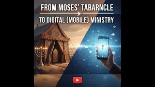 From Moses' Tabernacle to Digital (Mobile) Ministry