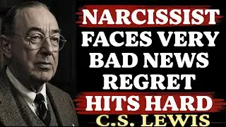 Narcissist Just Got VERY BAD NEWS! EMBARRASSED & FURIOUS! They’re Regretting This NOW | C.S. Lewis