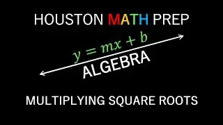 Multiplying Square Roots (Intro & Examples)