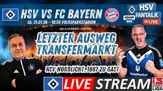 💙🤍🖤 Letzter Ausweg Transfermarkt | HSV vs FC Bayern | Nordlicht Olli zu Gast | HSV Fantalk 242